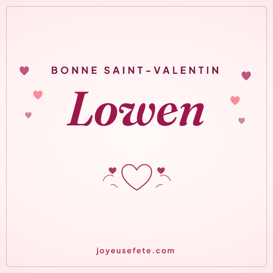 Image carrée « Bonne Saint-Valentin Lowen » pour WhatsApp