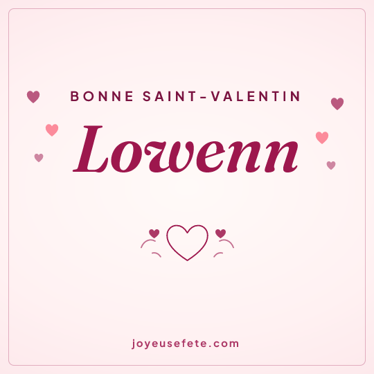 Image carrée « Bonne Saint-Valentin Lowenn » pour WhatsApp