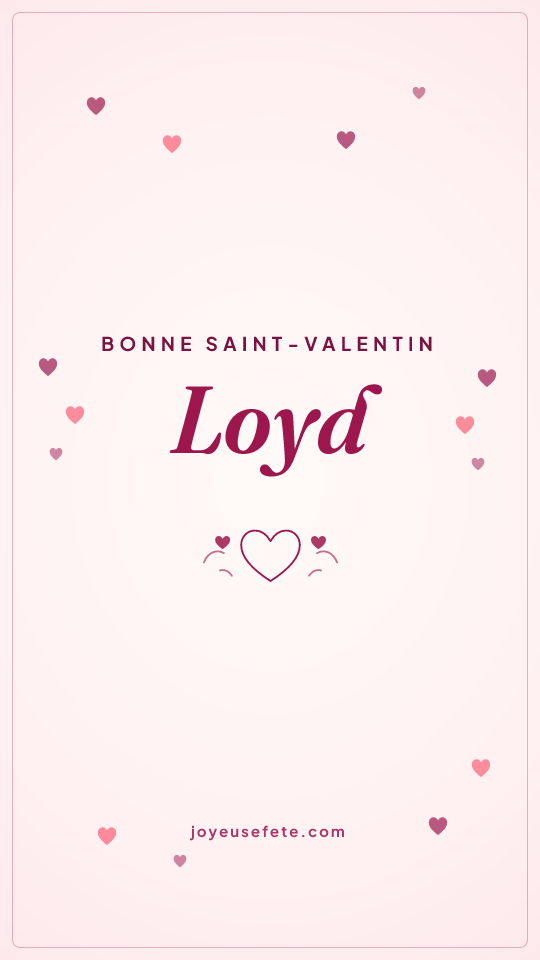 Image « Bonne Saint-Valentin Loyd » au format story