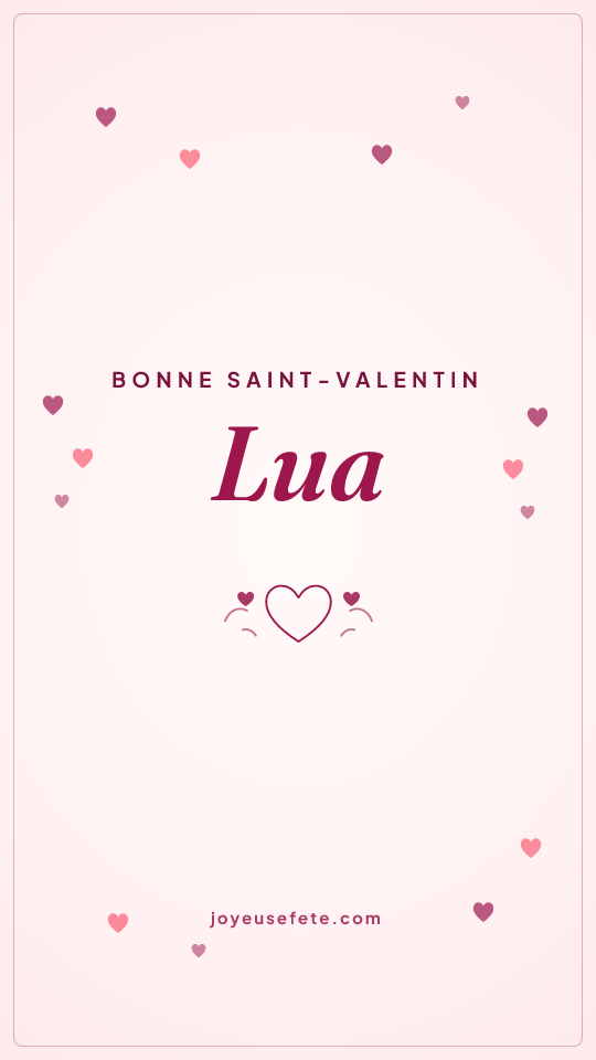 Image « Bonne Saint-Valentin Lua » au format story