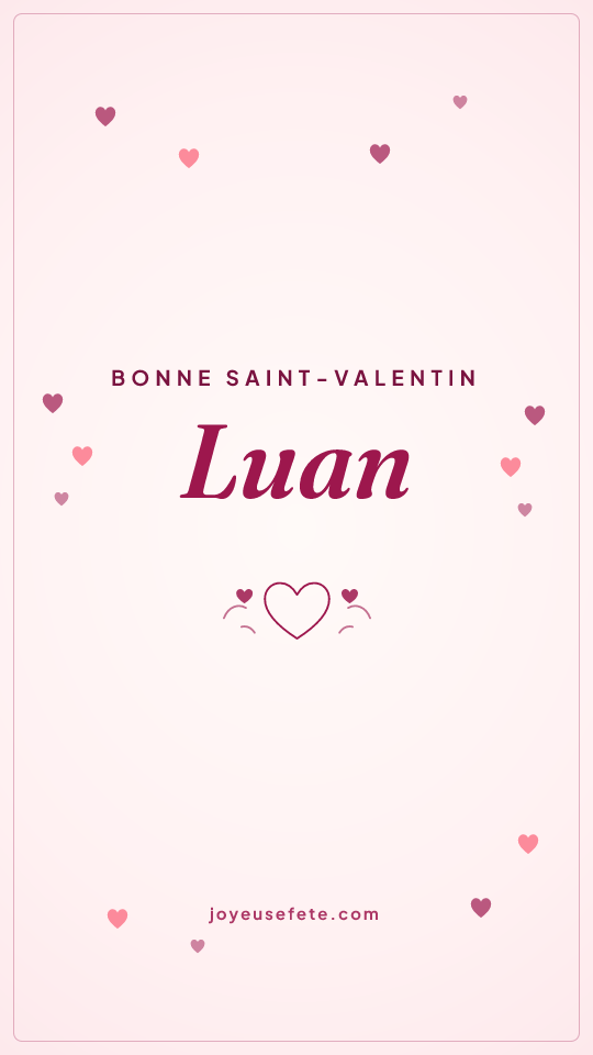 Image « Bonne Saint-Valentin Luan » au format story