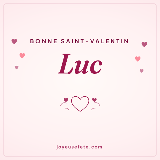 Image carrée « Bonne Saint-Valentin Luc » pour WhatsApp