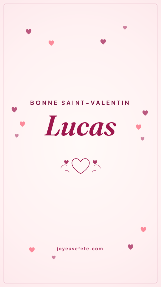 Image « Bonne Saint-Valentin Lucas » au format story