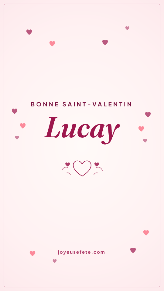 Image « Bonne Saint-Valentin Lucay » au format story