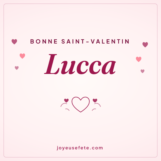 Image carrée « Bonne Saint-Valentin Lucca » pour WhatsApp