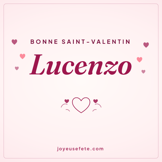 Image carrée « Bonne Saint-Valentin Lucenzo » pour WhatsApp
