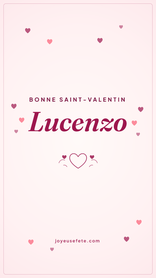 Image « Bonne Saint-Valentin Lucenzo » au format story