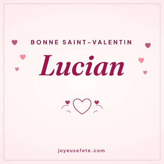 Image carrée « Bonne Saint-Valentin Lucian » pour WhatsApp