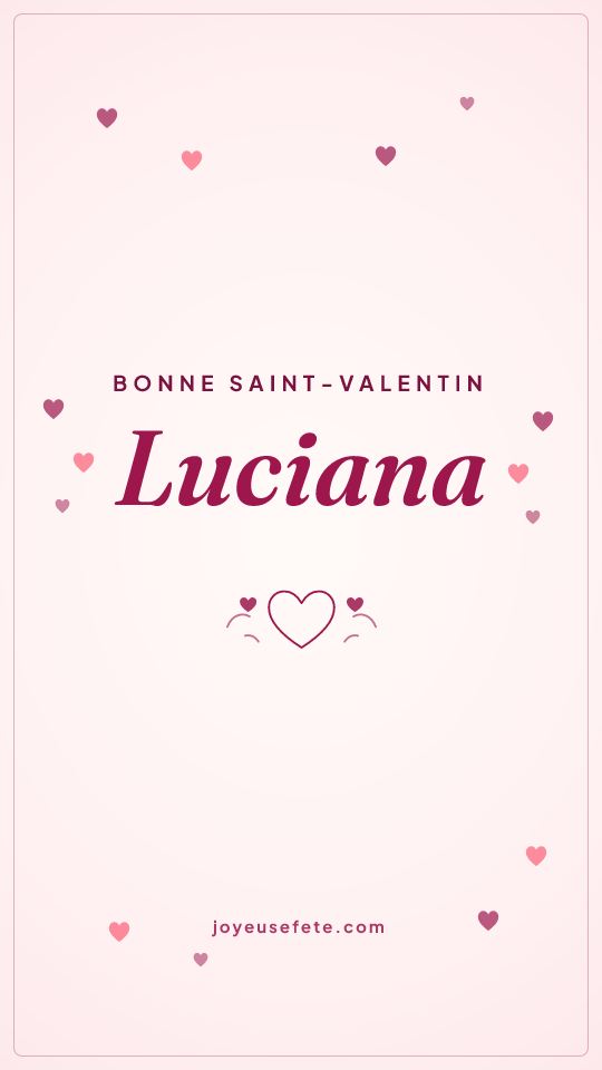Image « Bonne Saint-Valentin Luciana » au format story