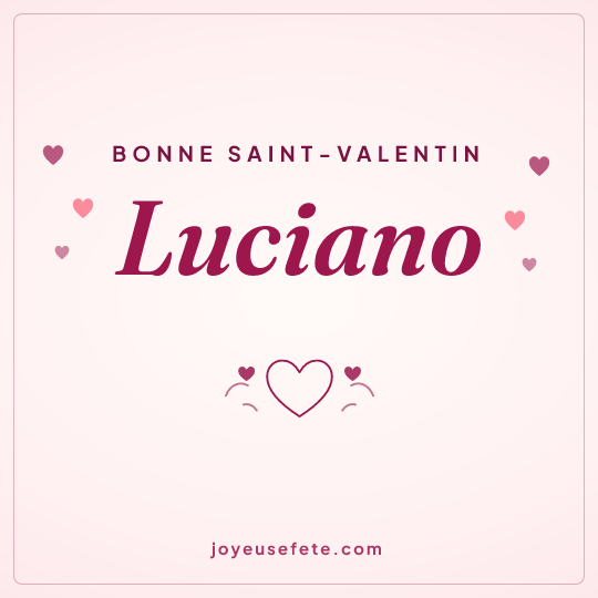 Image carrée « Bonne Saint-Valentin Luciano » pour WhatsApp