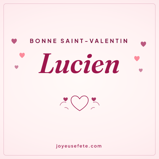 Image carrée « Bonne Saint-Valentin Lucien » pour WhatsApp