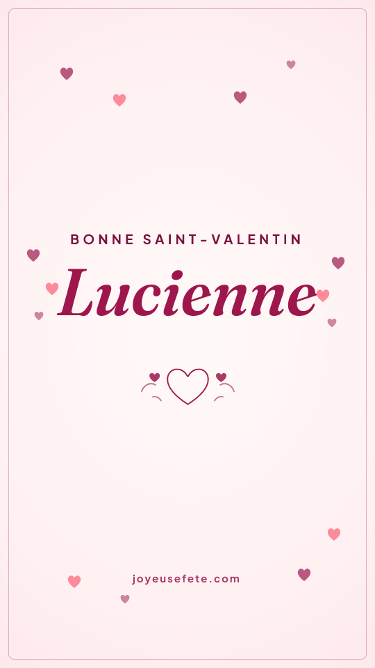Image « Bonne Saint-Valentin Lucienne » au format story