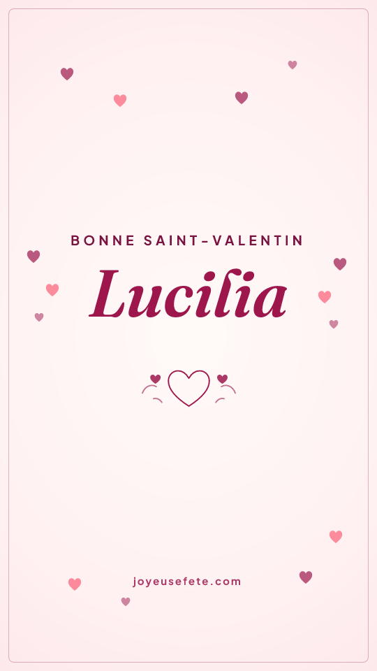 Image « Bonne Saint-Valentin Lucilia » au format story