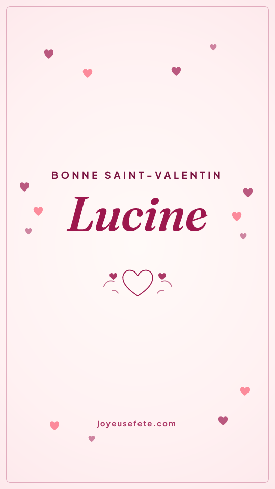 Image « Bonne Saint-Valentin Lucine » au format story