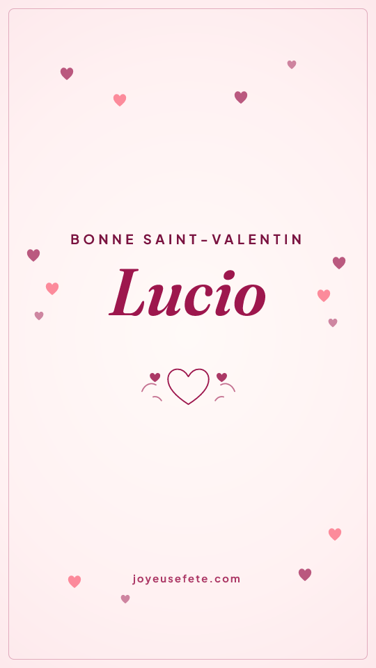 Image « Bonne Saint-Valentin Lucio » au format story