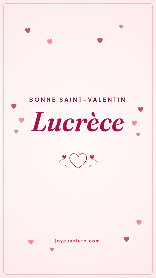 Image « Bonne Saint-Valentin Lucrèce » au format story