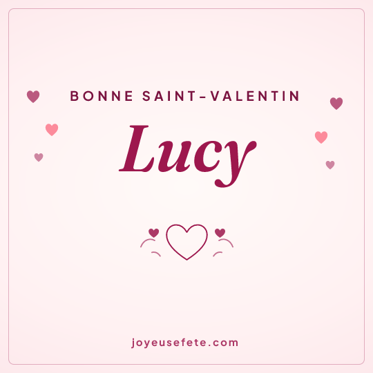Image carrée « Bonne Saint-Valentin Lucy » pour WhatsApp