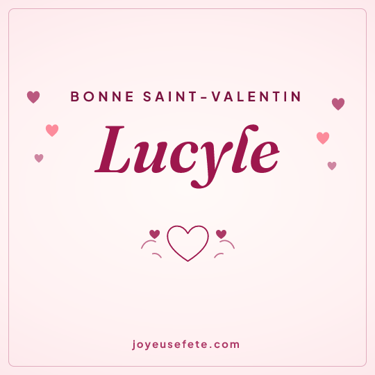 Image carrée « Bonne Saint-Valentin Lucyle » pour WhatsApp