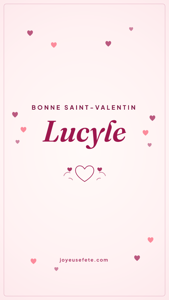 Image « Bonne Saint-Valentin Lucyle » au format story