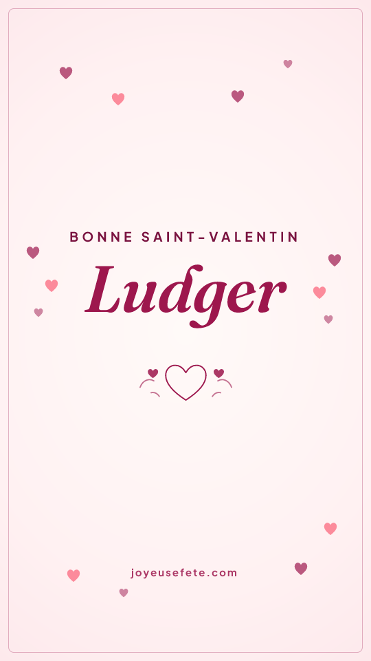 Image « Bonne Saint-Valentin Ludger » au format story