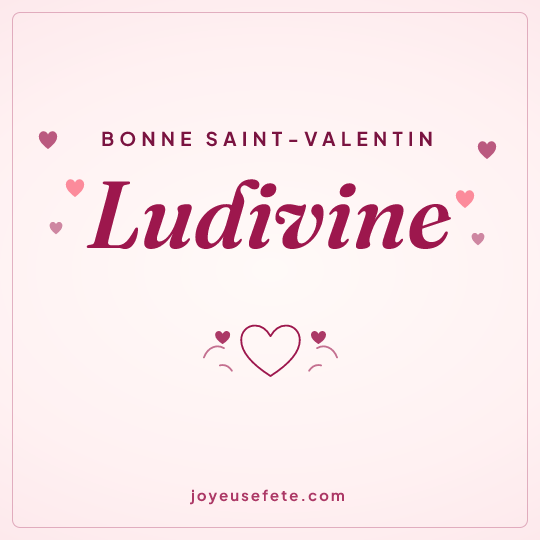 Image carrée « Bonne Saint-Valentin Ludivine » pour WhatsApp