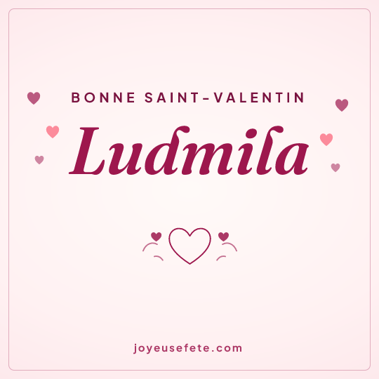 Image carrée « Bonne Saint-Valentin Ludmila » pour WhatsApp