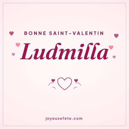 Image carrée « Bonne Saint-Valentin Ludmilla » pour WhatsApp