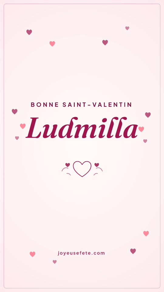 Image « Bonne Saint-Valentin Ludmilla » au format story