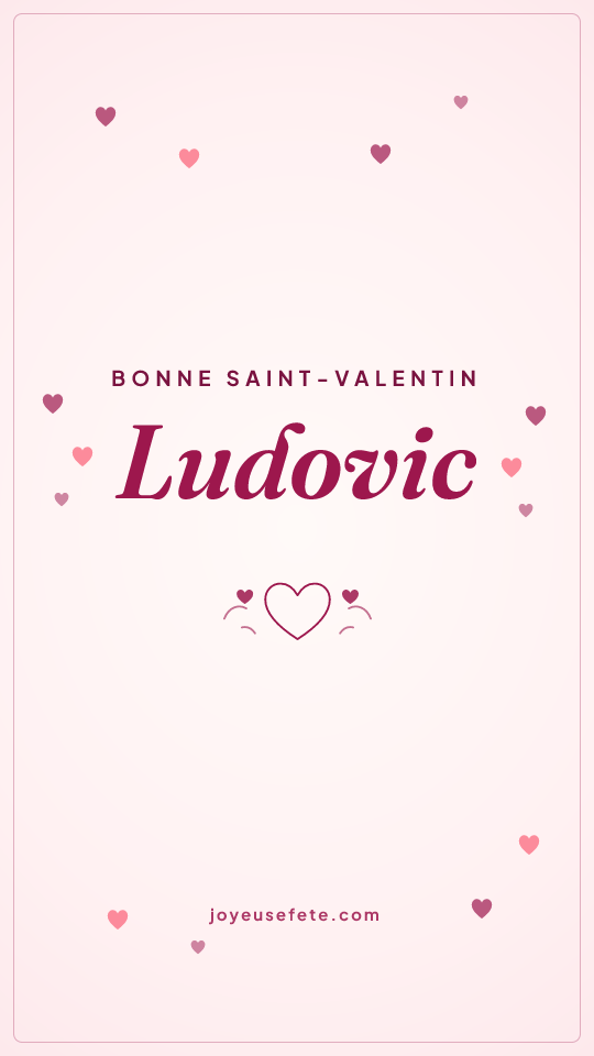 Image « Bonne Saint-Valentin Ludovic » au format story
