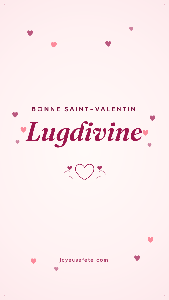 Image « Bonne Saint-Valentin Lugdivine » au format story