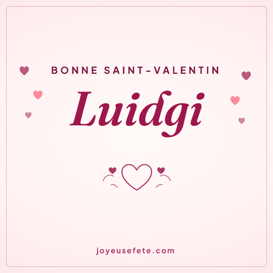 Image carrée « Bonne Saint-Valentin Luidgi » pour WhatsApp