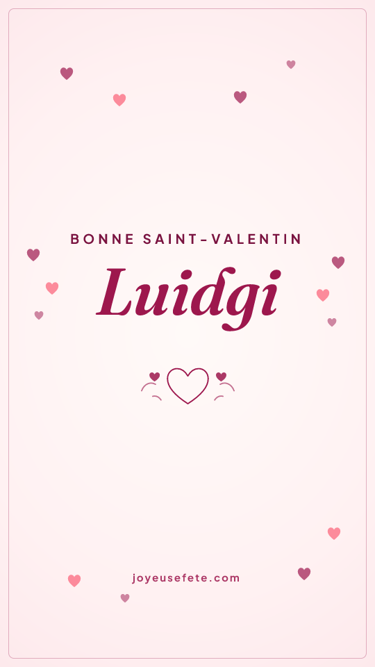 Image « Bonne Saint-Valentin Luidgi » au format story