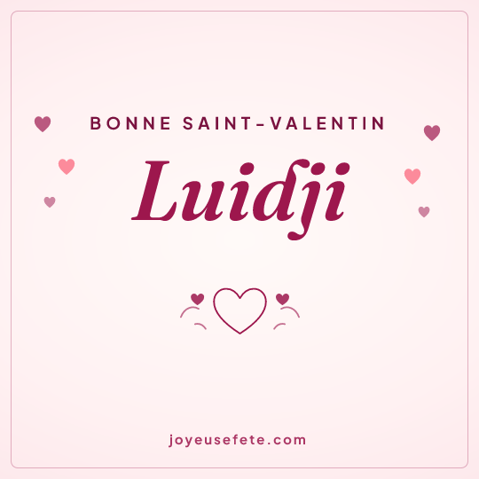 Image carrée « Bonne Saint-Valentin Luidji » pour WhatsApp