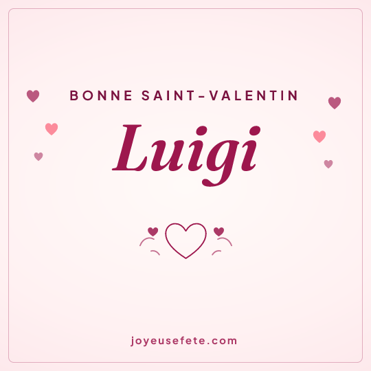 Image carrée « Bonne Saint-Valentin Luigi » pour WhatsApp