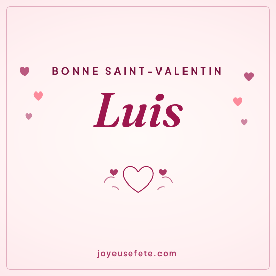 Image carrée « Bonne Saint-Valentin Luis » pour WhatsApp