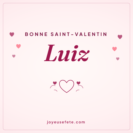 Image carrée « Bonne Saint-Valentin Luiz » pour WhatsApp