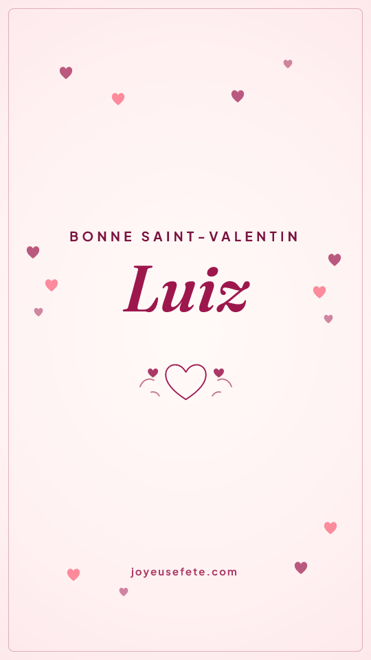 Image « Bonne Saint-Valentin Luiz » au format story