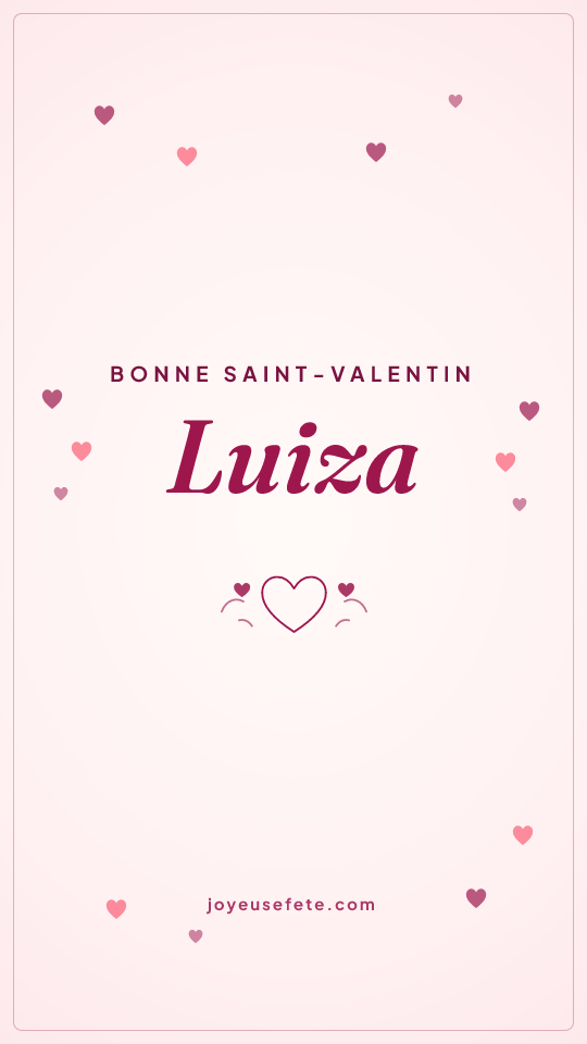 Image « Bonne Saint-Valentin Luiza » au format story