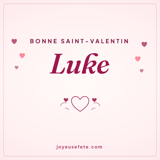 Image carrée « Bonne Saint-Valentin Luke » pour WhatsApp