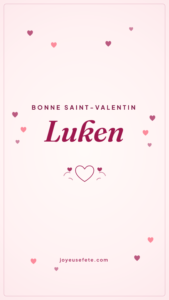 Image « Bonne Saint-Valentin Luken » au format story