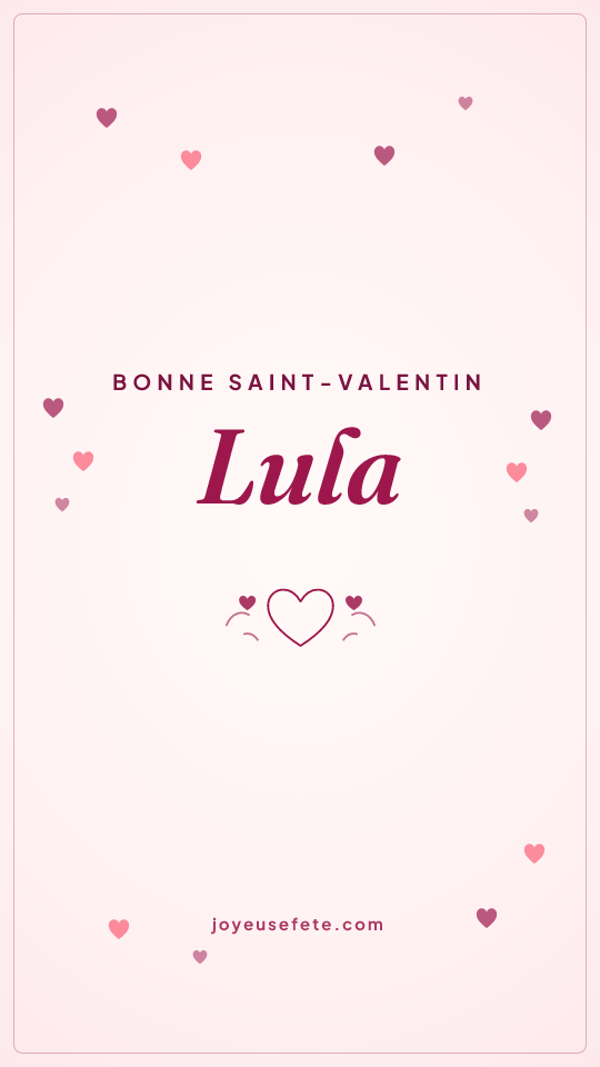 Image « Bonne Saint-Valentin Lula » au format story