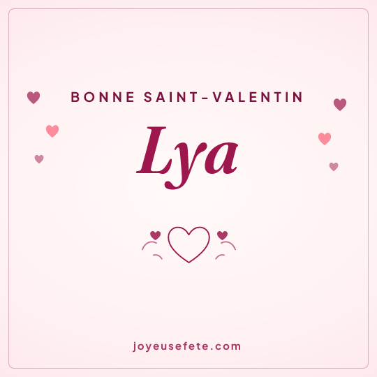 Image carrée « Bonne Saint-Valentin Lya » pour WhatsApp