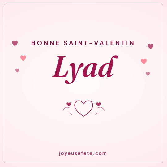 Image carrée « Bonne Saint-Valentin Lyad » pour WhatsApp