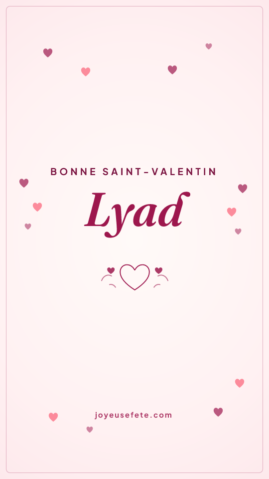 Image « Bonne Saint-Valentin Lyad » au format story