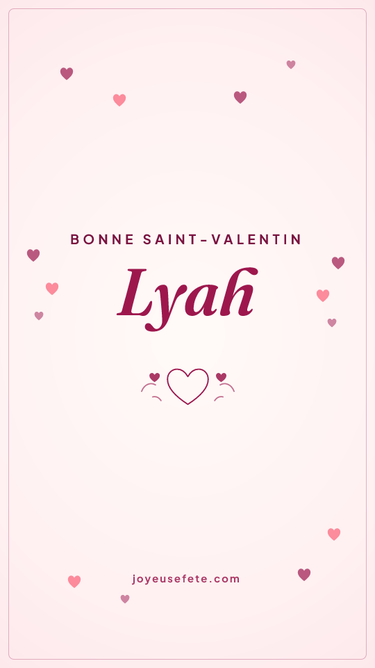 Image « Bonne Saint-Valentin Lyah » au format story