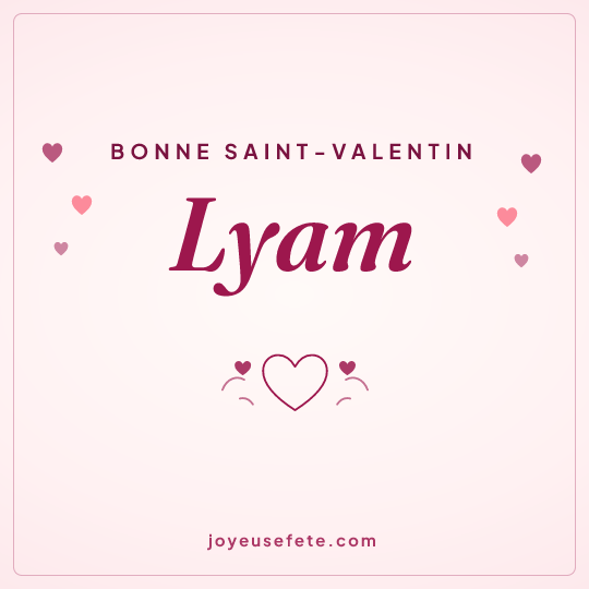 Image carrée « Bonne Saint-Valentin Lyam » pour WhatsApp