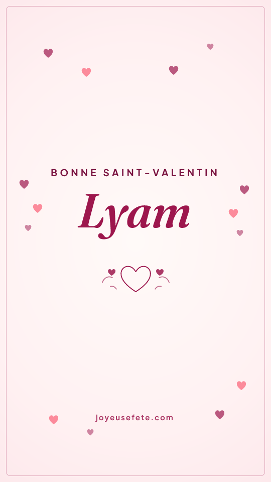 Image « Bonne Saint-Valentin Lyam » au format story