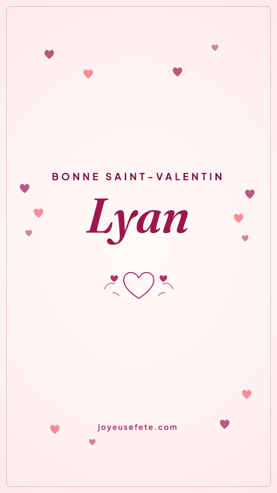 Image « Bonne Saint-Valentin Lyan » au format story