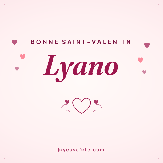 Image carrée « Bonne Saint-Valentin Lyano » pour WhatsApp