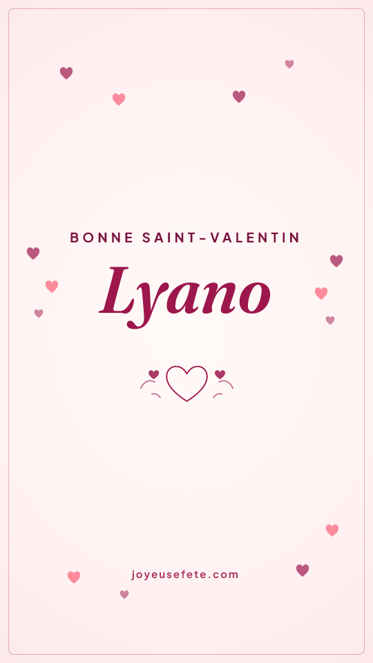 Image « Bonne Saint-Valentin Lyano » au format story